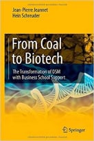 From Coal To Biotech: The Transformation Of Dsm With Business School Support
