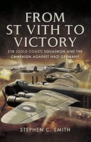 From St Vith To Victory: 218 (Gold Coast) Squadron And The Campaign Against Nazi Germany