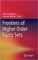 Frontiers Of Higher Order Fuzzy Sets