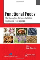 Functional Foods: The Connection Between Nutrition, Health, And Food Science