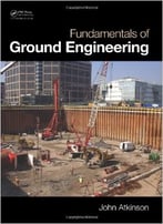 Fundamentals Of Ground Engineering