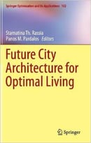 Future City Architecture For Optimal Living