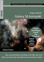 Galaxy S6 Kompakt: Das Anwenderhandbuch (Mobile.Edition)