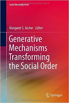 Generative Mechanisms Transforming The Social Order