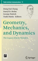 Geometry, Mechanics, And Dynamics: The Legacy Of Jerry Marsden Ed. By Dong Eui Chang, Et Al.