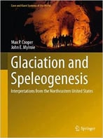 Glaciation And Speleogenesis: Interpretations From The Northeastern United States