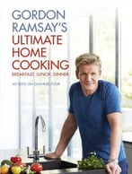 Gordon Ramsay’S Ultimate Home Cooking