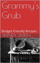Grammy’S Grub: Budget Friendly Recipes