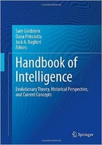 Handbook Of Intelligence: Evolutionary Theory, Historical Perspective, And Current Concepts