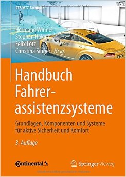 Handbuch Fahrer- Assistenzsysteme: Grundlagen, Komponenten Und Systeme Für Aktive Sicherheit Und Komfort, Auflage: 3