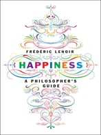 Happiness: A Philosopher’S Guide