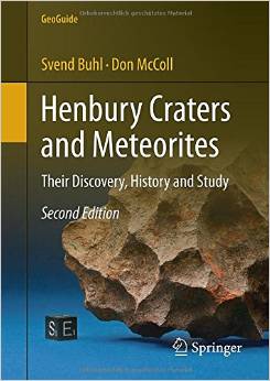 Henbury Craters And Meteorites: Their Discovery, History And Study, 2 Edition