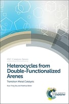 Heterocycles From Double-Functionalized Arenes: Transition Metal Catalyzed Coupling Reactions