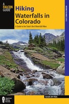 Hiking Waterfalls In Colorado: A Guide To The State’S Best Waterfall Hikes