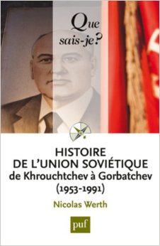 Histoire De L’Union Soviétique De Khrouchtchev À Gorbatchev