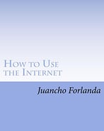 How To Use The Internet: Seven Internet Tools And Skills Anyone Can Learn To Use