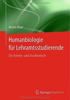 Humanbiologie Für Lehramtsstudierende: Ein Arbeits- Und Studienbuch