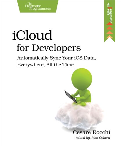 Icloud For Developers: Automatically Sync Your Ios Data, Everywhere, All The Time
