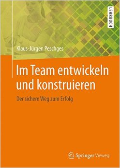 Im Team Entwickeln Und Konstruieren: Der Sichere Weg Zum Erfolg