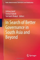 In Search Of Better Governance In South Asia And Beyond