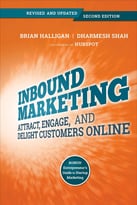 Inbound Marketing, Revised And Updated: Attract, Engage, And Delight Customers Online, 2 Edition