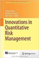 Innovations In Quantitative Risk Management: Tu München, September 2013