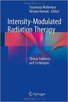 Intensity-Modulated Radiation Therapy: Clinical Evidence And Techniques