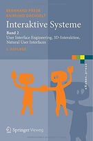 Interaktive Systeme: Band 2: User Interface Engineering, 3d-Interaktion, Natural User Interfaces