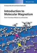Introduction To Molecular Magnetism: From Transition Metals To Lanthanides