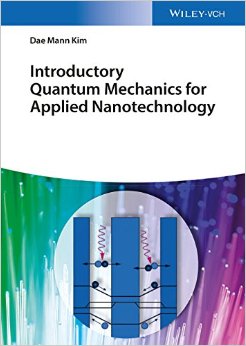 Introductory Quantum Mechanics: For Multidisciplinary Applications To Nanotechnology