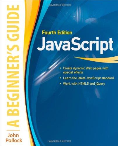 Javascript: A Beginner’S Guide (4Th Edition)