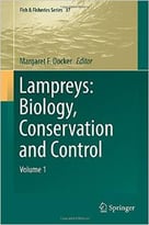 Lampreys: Biology, Conservation And Control: Volume 1