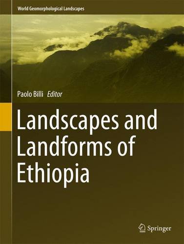 Landscapes And Landforms Of Ethiopia (World Geomorphological Landscapes)