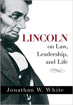 Lincoln On Law, Leadership, And Life
