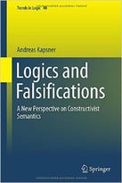 Logics And Falsifications: A New Perspective On Constructivist Semantics