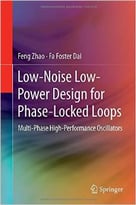 Low-Noise Low-Power Design For Phase-Locked Loops: Multi-Phase High-Performance Oscillators
