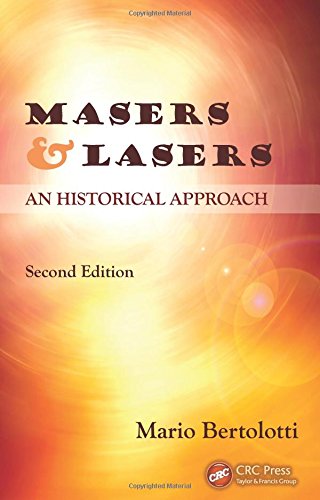 Masers And Lasers, Second Edition: An Historical Approach