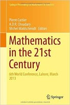Mathematics In The 21st Century: 6th World Conference, Lahore, March 2013