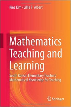 Mathematics Teaching And Learning: South Korean Elementary Teachers’ Mathematical Knowledge For Teaching