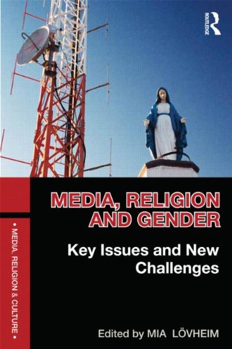 Media, Religion And Gender: Key Issues And New Challenges