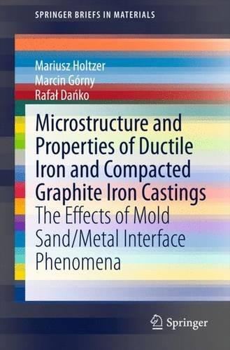 Microstructure And Properties Of Ductile Iron And Compacted Graphite Iron Castings