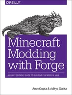 Minecraft Modding With Forge: A Family-Friendly Guide To Building Fun Mods