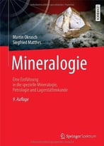 Mineralogie: Eine Einführung In Die Spezielle Mineralogie, Petrologie Und Lagerstättenkunde