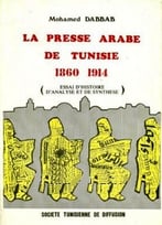 La Presse Arabe De Tunisie 1860-1914