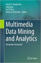 Multimedia Data Mining And Analytics: Disruptive Innovation