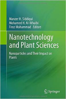 Nanotechnology And Plant Sciences: Nanoparticles And Their Impact On Plants
