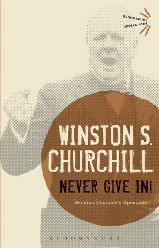Never Give In!: Winston Churchill’S Speeches