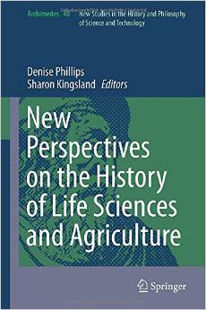 New Perspectives On The History Of Life Sciences And Agriculture