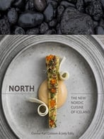 North: The New Nordic Cuisine Of Iceland
