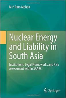 Nuclear Energy And Liability In South Asia: Institutions, Legal Frameworks And Risk Assessment Within Saarc